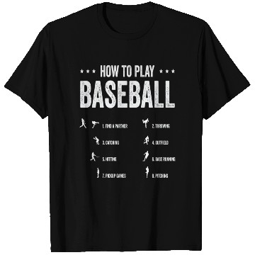 Discover How To Play Baseball Step by Step Player T Shirts