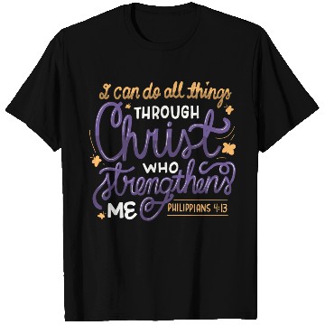 Discover I Can Do All Things Through Christ Bible Vers T Shirts