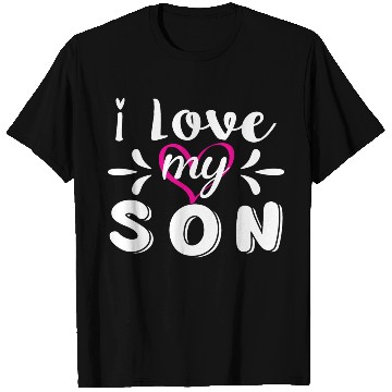Discover I Love My Son T Shirts