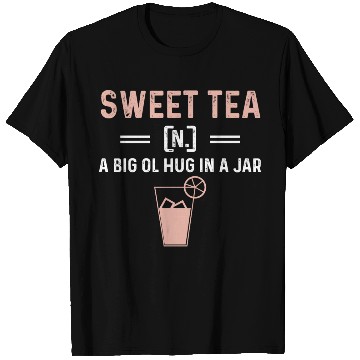 Discover Funny Sweet Tea N A Big Ol Hug In A Jar T Shirts