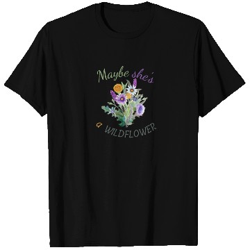 Discover Maybe She s a Wildflower Cute Wildflower T Shirts