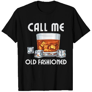 Discover Call Me Old Fashioned. Funny Whiskey. T Shirts