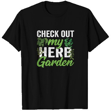 Discover Check Out My Herb Garden Herbalist Herbs Gardening T Shirts