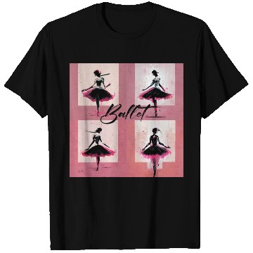Discover ballet Dancing is an art T Shirts