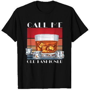 Discover Call Me Old Fashioned, Funny Whiskey Gift. T Shirts
