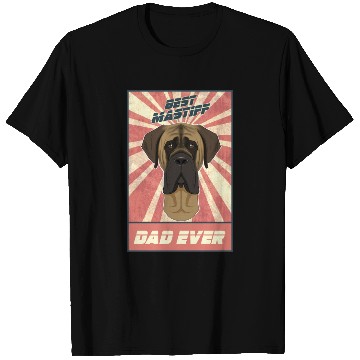 Discover Best Mastiff Dad Ever I Mastiff Lover T Shirts