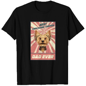 Discover Best Yorkshire Terrier Dad Ever I Yorkie Lover T Shirts