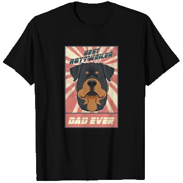 Discover Best Rottweiler Dad Ever I Rottweiler Lover T Shirts