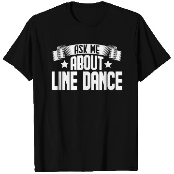 Discover Funny Ask Me About Line Dance T Shirts
