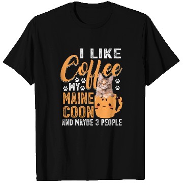 Discover Like Coffee My Maine And Maybe 3 People T Shirts