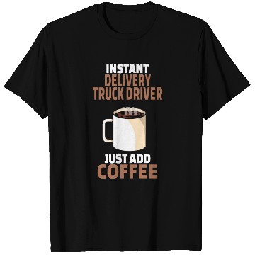 Discover Delivery Truck Driver Coffee Lover Gift Funny T Shirts