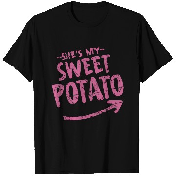 Discover she is my sweet potato T Shirts