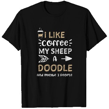 Discover I Like Coffee My Sheep A Doodle... T Shirts