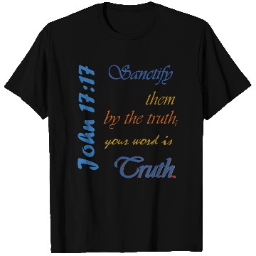 Discover John 17:17 Sharing Scripture T Shirts
