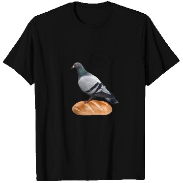 Discover Pigeon the bread lover T Shirts