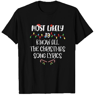 Discover Most Likely To Christmas Know All The Xmas Song T Shirts