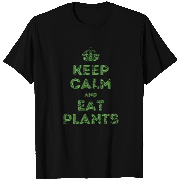 Discover Keep Calm and Eat Plants T Shirts