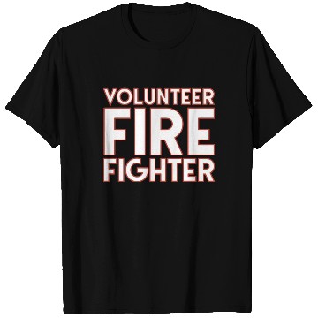 Discover Volunteer Fire Fighter Fire Department Firefighter T Shirts