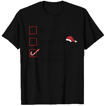 Discover Nice Naughty I Regret Nothing T Shirts