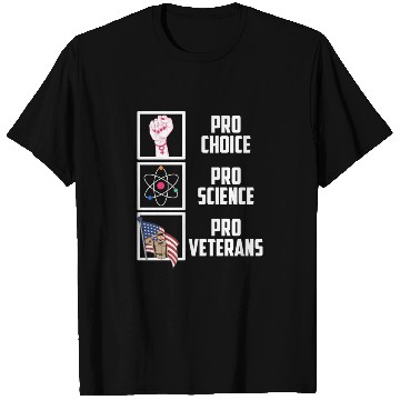 Discover Pro Choice Pro Science Pro Veterans Liberal Democr T Shirts