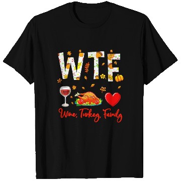 Discover Wine Turkey Family WTF Funny Thanksgiving T Shirts