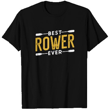 Discover Best Rower Ever Sports Rowing Row Crew T Shirts