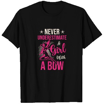 Discover Never Underestimate A Girl With A Bow Archery T Shirts