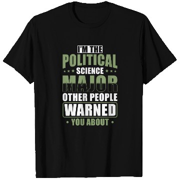 Discover Political Science Major T Shirts