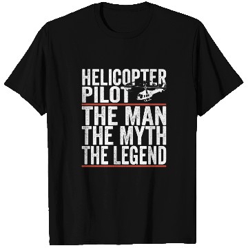 Discover Aviator The Man The Myth The Legend Helicopter T Shirts