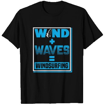Discover WInd Surfing Wind Plus Waves For Wind Surfer T Shirts