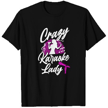 Discover Karaoke Singer Crazy Karaoke Lady T Shirts