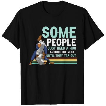 Discover Some People Need A Hug BJJ Jiu Jitsu funny Graphic T Shirts