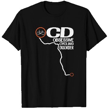 Discover Obsessive Cycling Disorder T Shirts