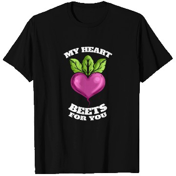 Discover My Heart Beats For You - Beets For Vegetarian - T Shirts