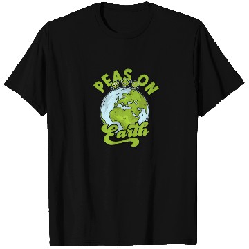 Discover Peas on Earth - environmentalist T Shirts