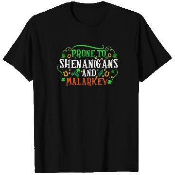Discover Prone To Shenanigans And Malarkey Funny Irish Prid T Shirts