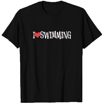 Discover I Love Swimming Swimmer Swim T Shirts