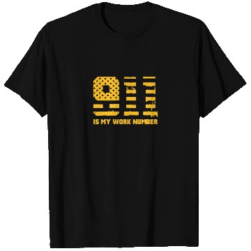 Discover 911 Is My Work Number T Shirts