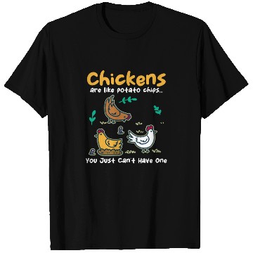 Discover Chickens Are Like Potato Chips Funny Chicken T Shirts