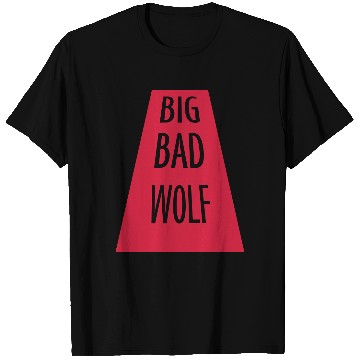 Discover big bad wolf quote T Shirts