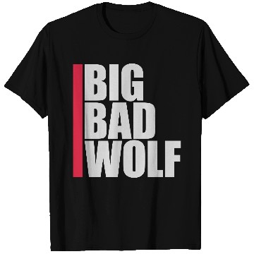 Discover big bad wolf quote T Shirts