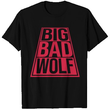Discover big bad wolf quote T Shirts