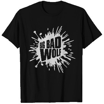 Discover big bad wolf quote T Shirts