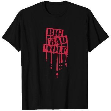 Discover big bad wolf quote T Shirts
