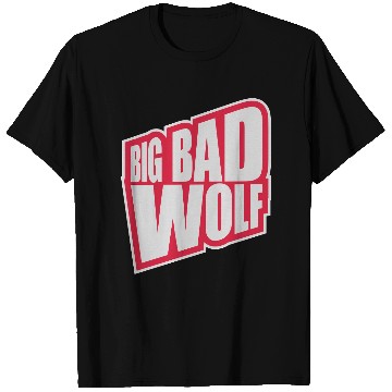 Discover big bad wolf quote T Shirts