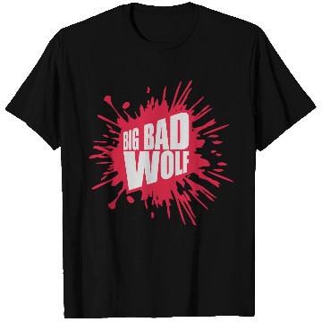 Discover big bad wolf quote T Shirts