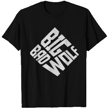 Discover big bad wolf quote T Shirts