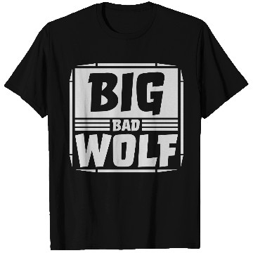 Discover big bad wolf quote T Shirts