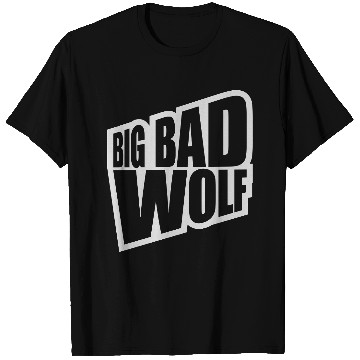 Discover big bad wolf quote T Shirts