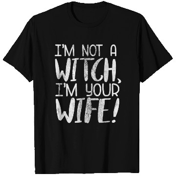 Discover The Princess Bride I'M Not A Witch I'M Your Wife T Shirts